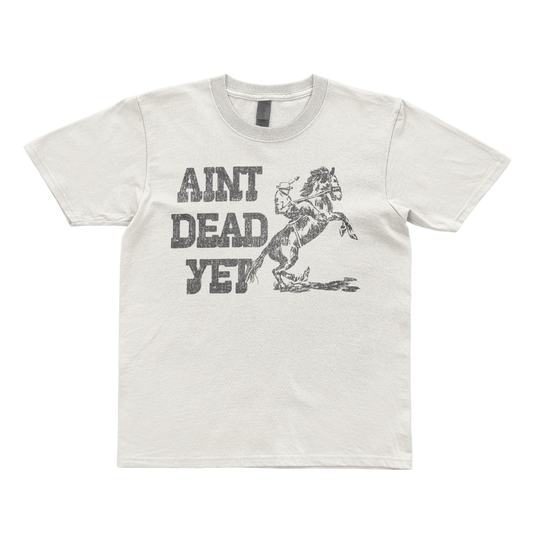 AIN'T DEAD YET TEE (IVORY)